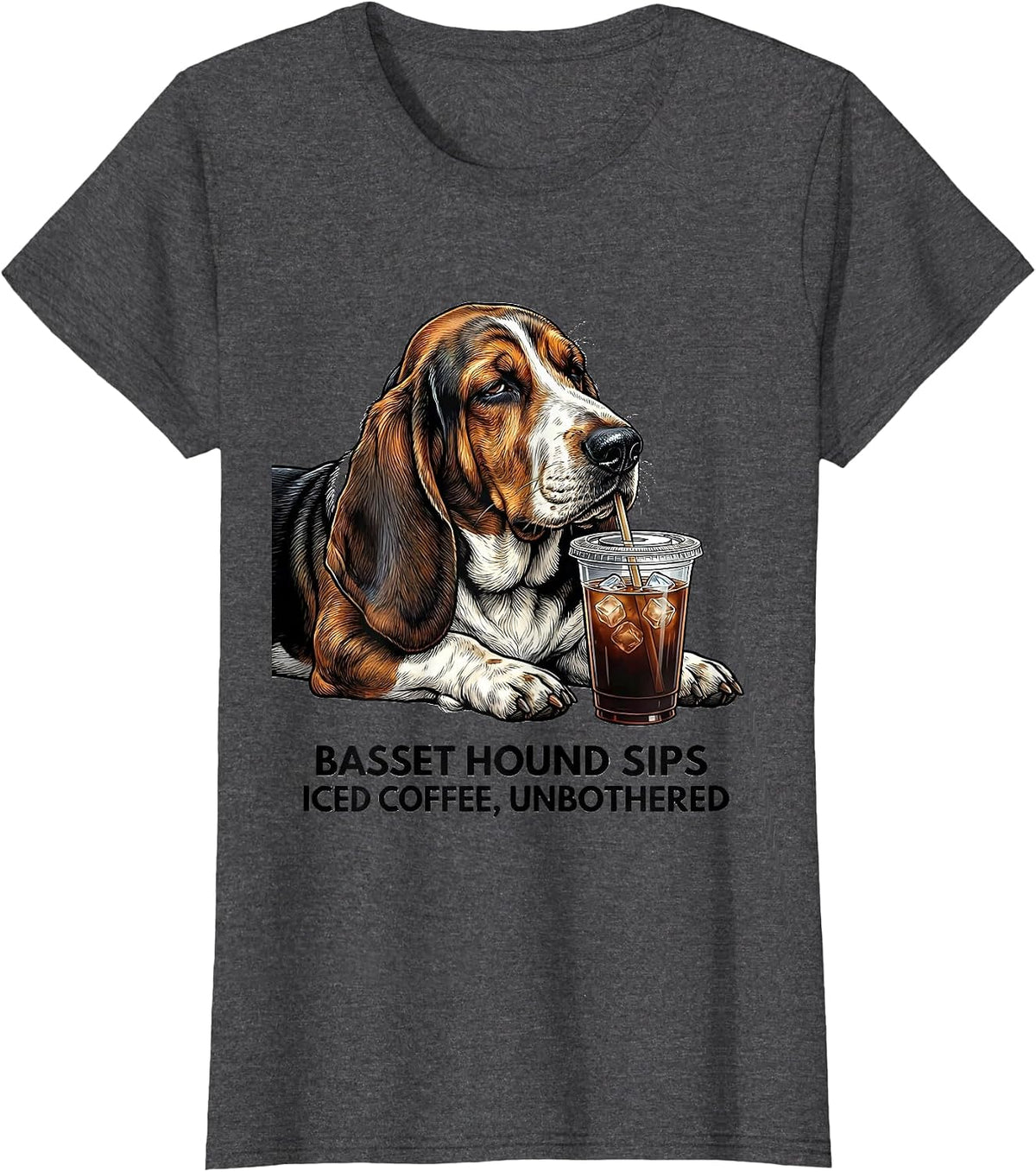 Basset Hound Sips Iced Coffee, Unbothered Funny T-Shirt, Women, Dark Heather Grey, Medium - As Pictured