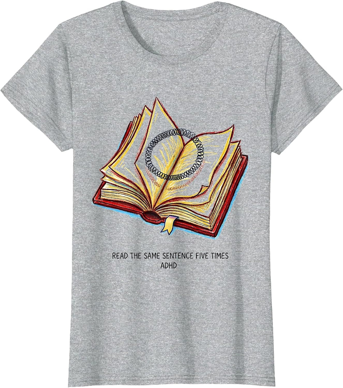 Read The Same Sentence Five Times ADHD Funny Neurodiversity T-Shirt - Heather Grey