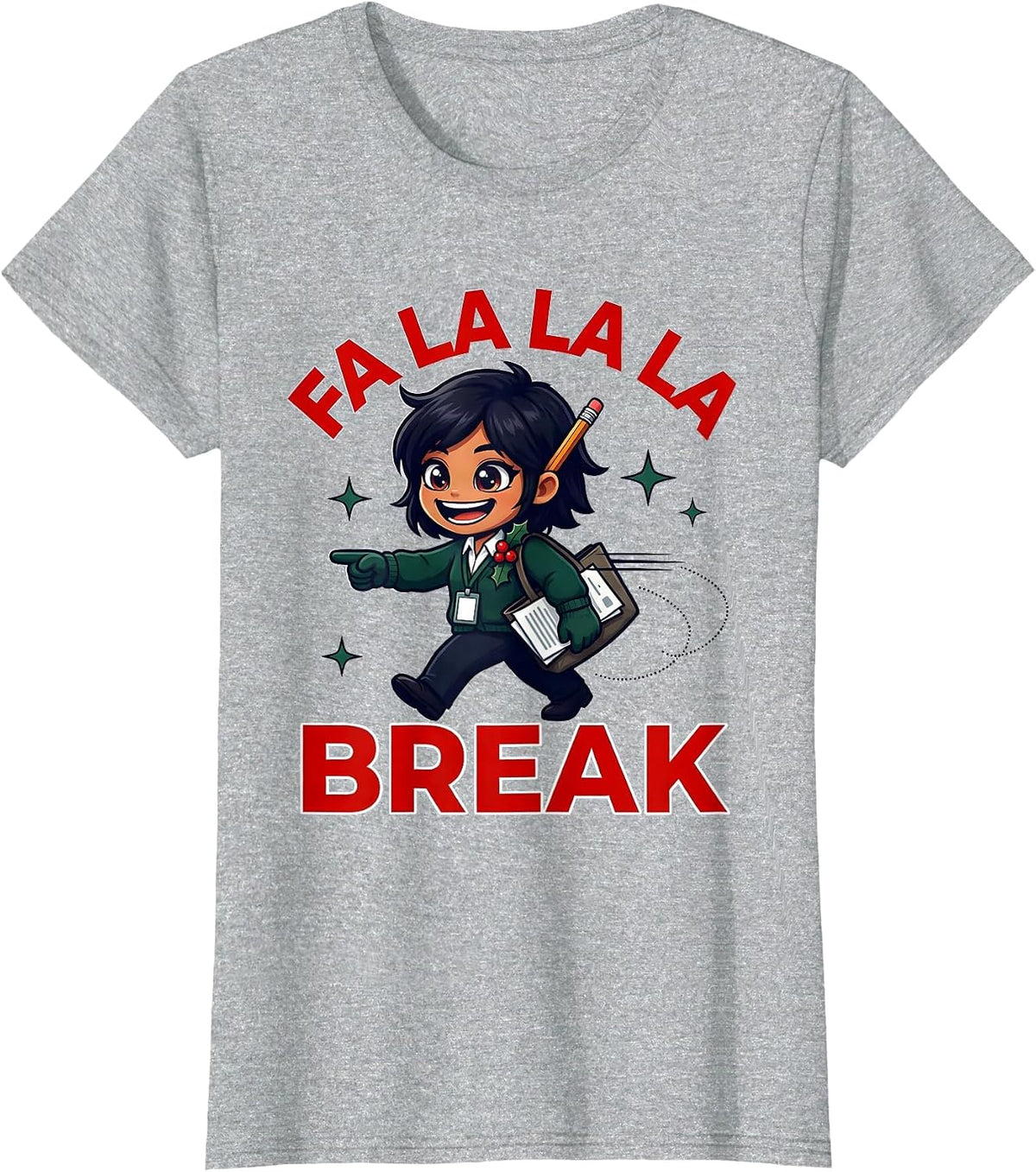 Women's FA LA LA LA BREAK Funny Teacher Christmas Humor T-Shirt - Heather Grey