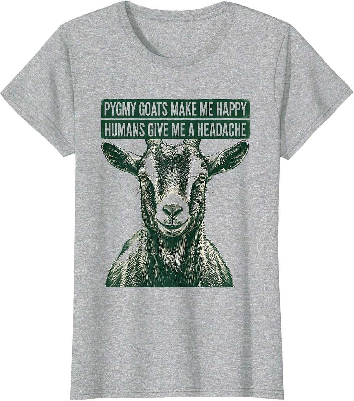 Women's Pygmy Goats Make Me Happy, Humans Give Me A Headache Pet T-Shirt - Heather Grey
