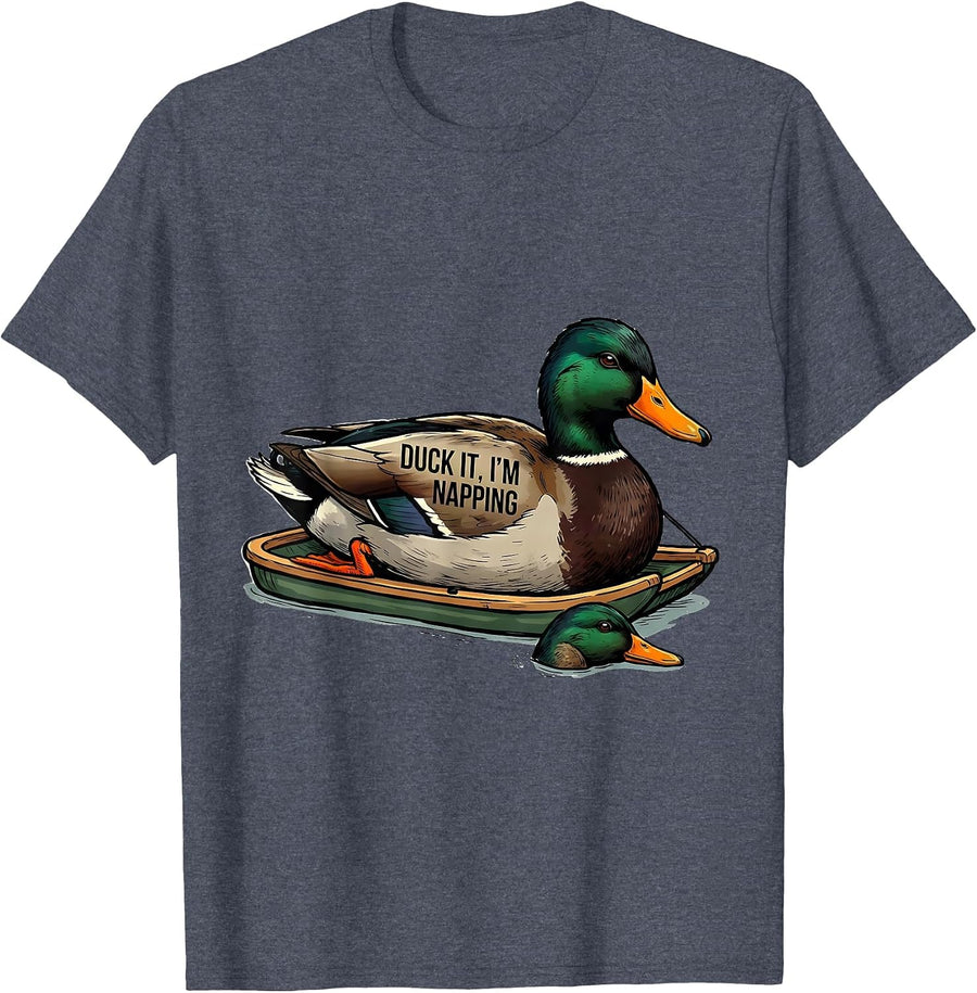 Duck It, I'm Napping Funny Duck Hunter Humor Novelty Gift T-Shirt - Heather Blue