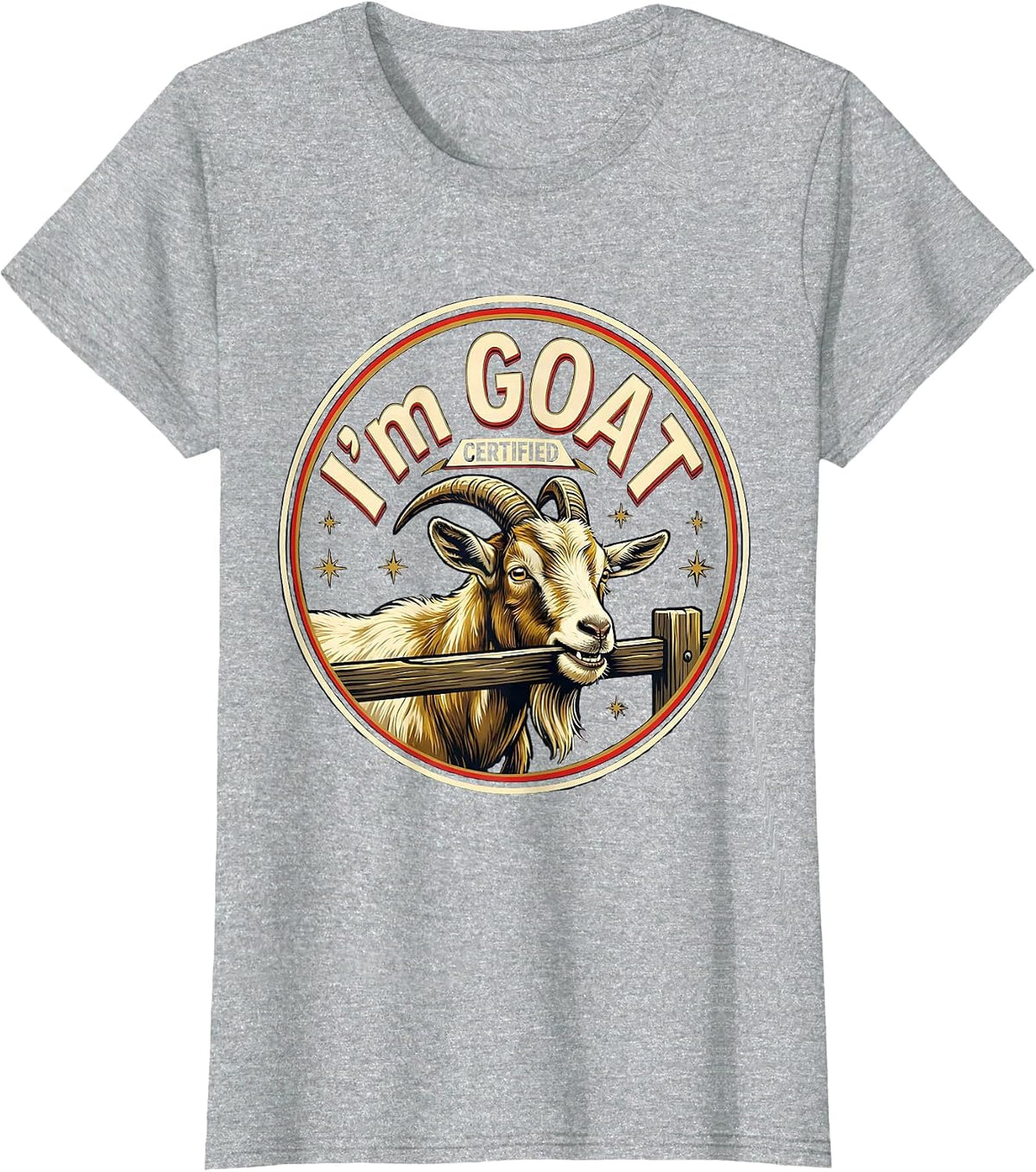 I’m GOAT Certified Funny Goat Owner Farm Animal Humor T-Shirt - Heather Grey