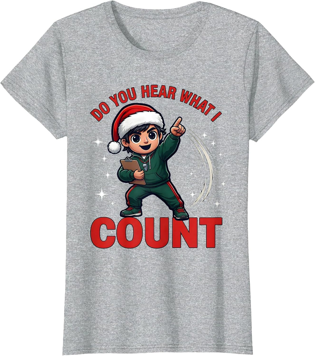 Women's DO YOU HEAR WHAT I COUNT Funny School Staff Christmas T-Shirt - Heather Grey