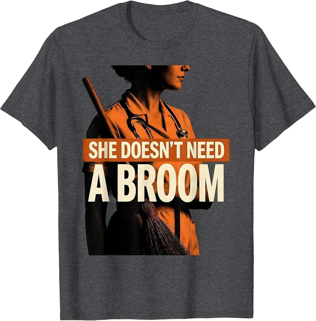 She Doesn't Need A Broom Funny Nurse Halloween Humor T-Shirt - Dark Heather Grey