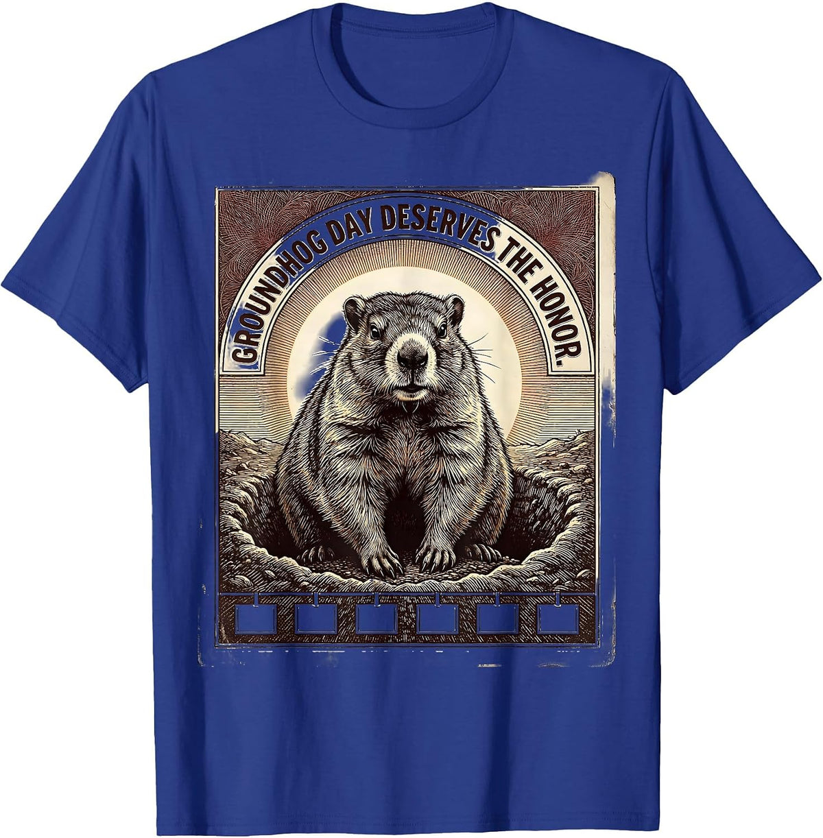 Men's Groundhog Day Deserves The Honor Funny Vintage Holiday Humor T-Shirt - Royal Blue