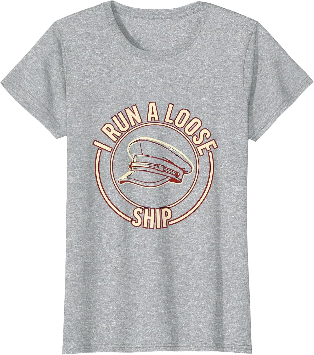 I Run A Loose Ship Funny Nautical Captain Humor Gift T-Shirt - Heather Grey