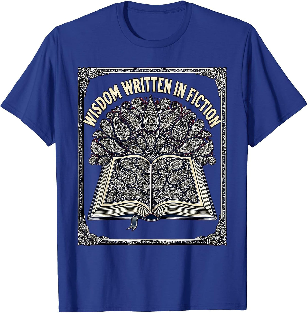 Book Character Teacher Wisdom Written in Fiction T-Shirt - Royal Blue