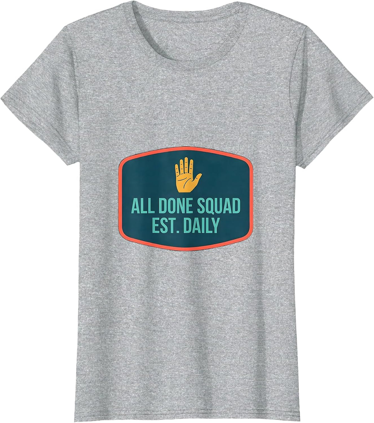 All Done Squad Est Daily Funny SPED Teacher ASL Sign T-Shirt - Heather Grey