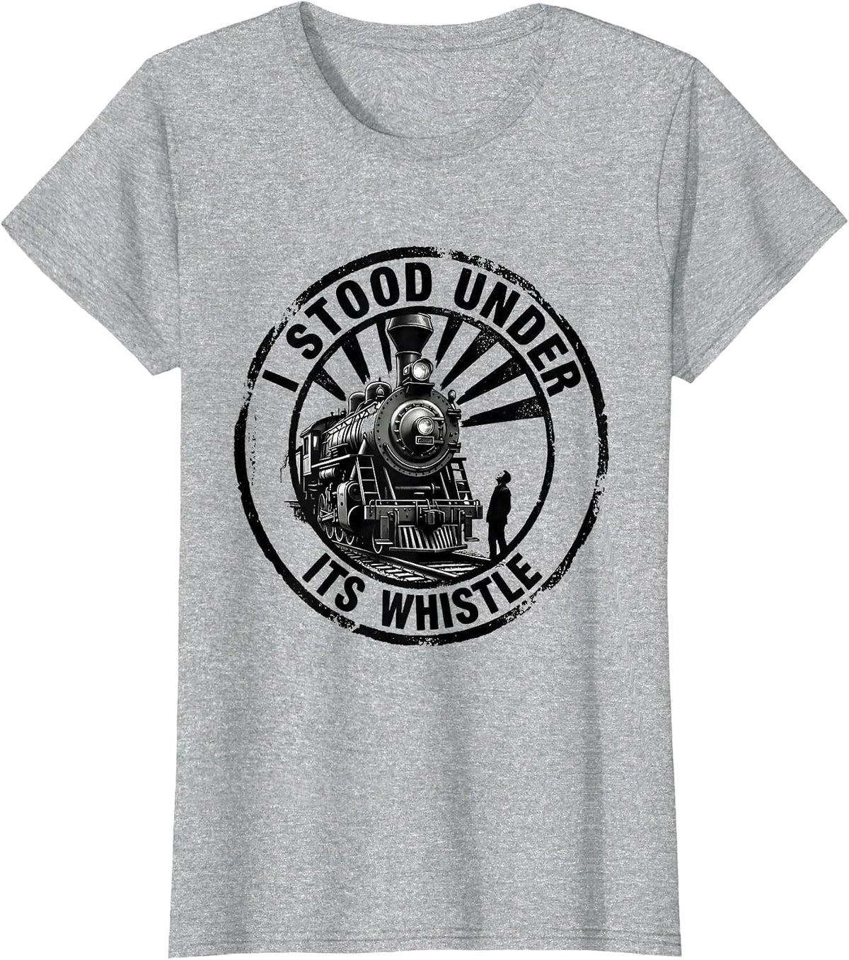 Women's I Stood Under Its Whistle Vintage Steam Train Enthusiast Big T-Shirt - Heather Grey