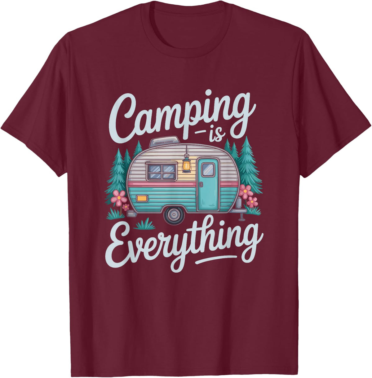 Camping is Everything, Camper Camp Adventure Lover T-Shirt - Burgundy