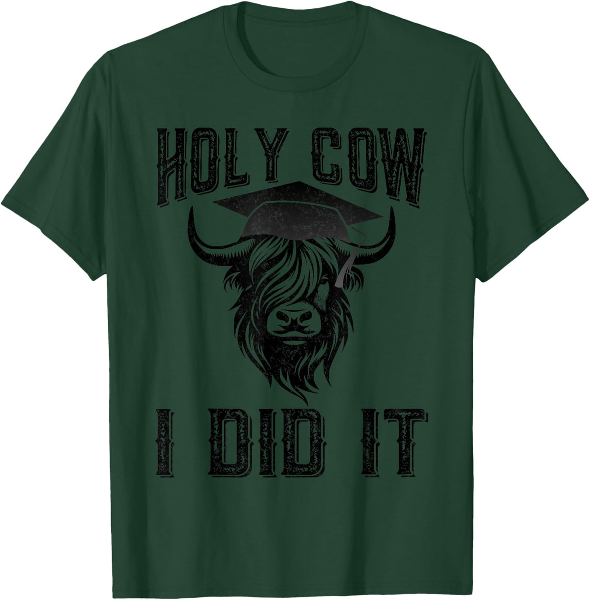 Vintage Funny Cow Graduation Holy Cow I did It Graduated T-Shirt - Dark Green