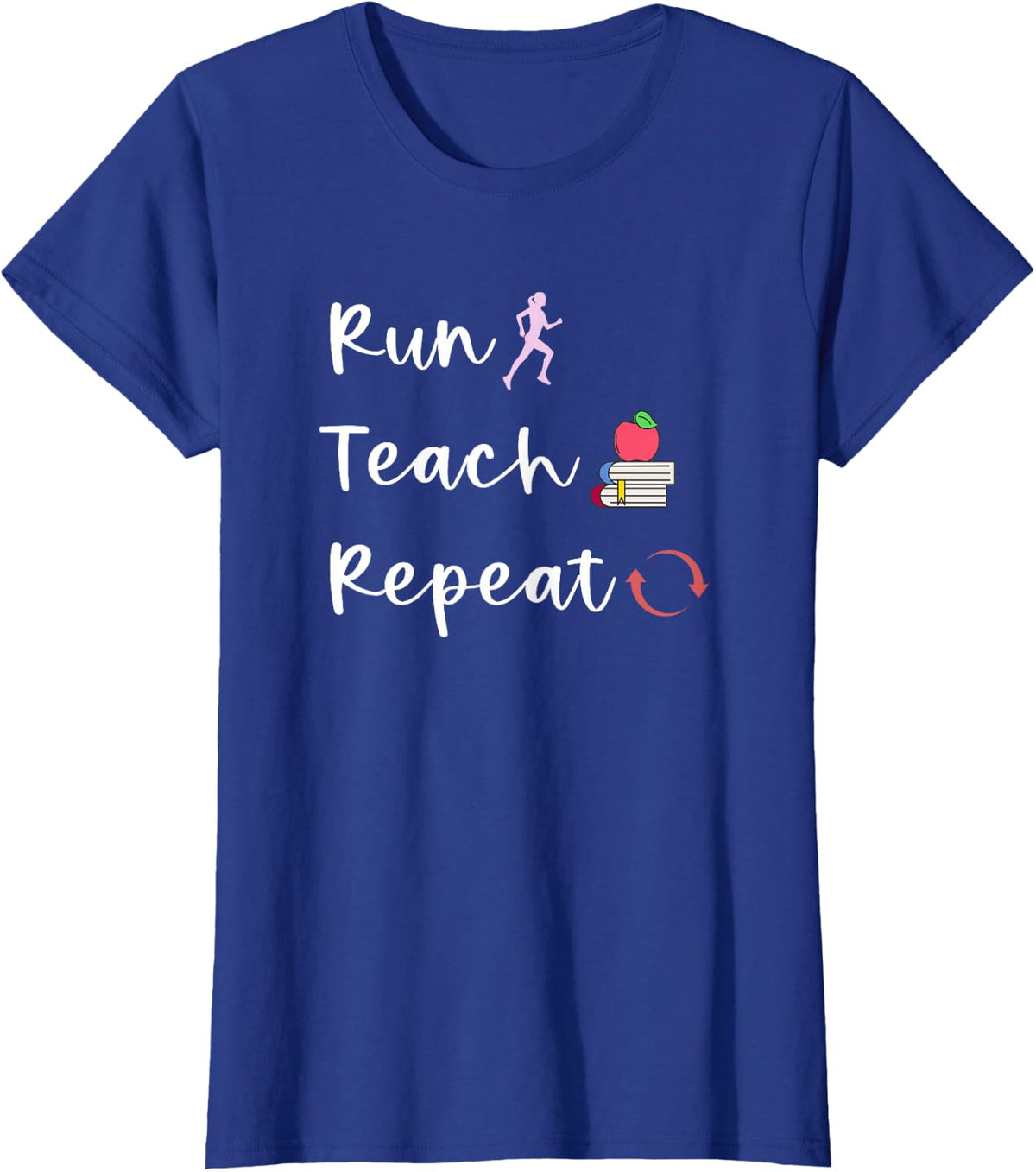 Run Teach Repeat Funny Teacher Running Saying Slogan Runner T-Shirt - Royal Blue