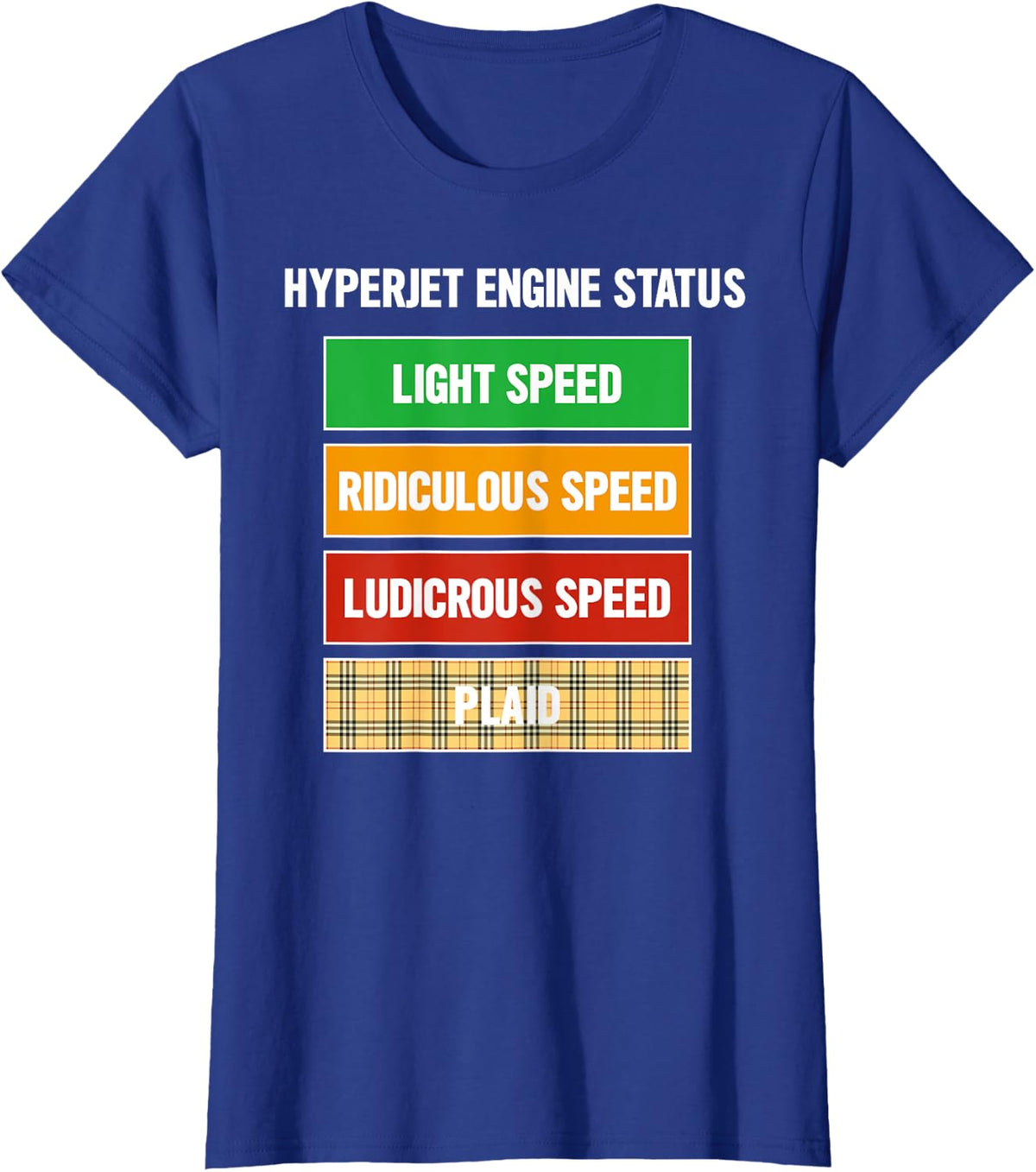 Funny Nerdy Hyperjet Engine Status Ludicrous Speed Plaid T-Shirt - Royal Blue