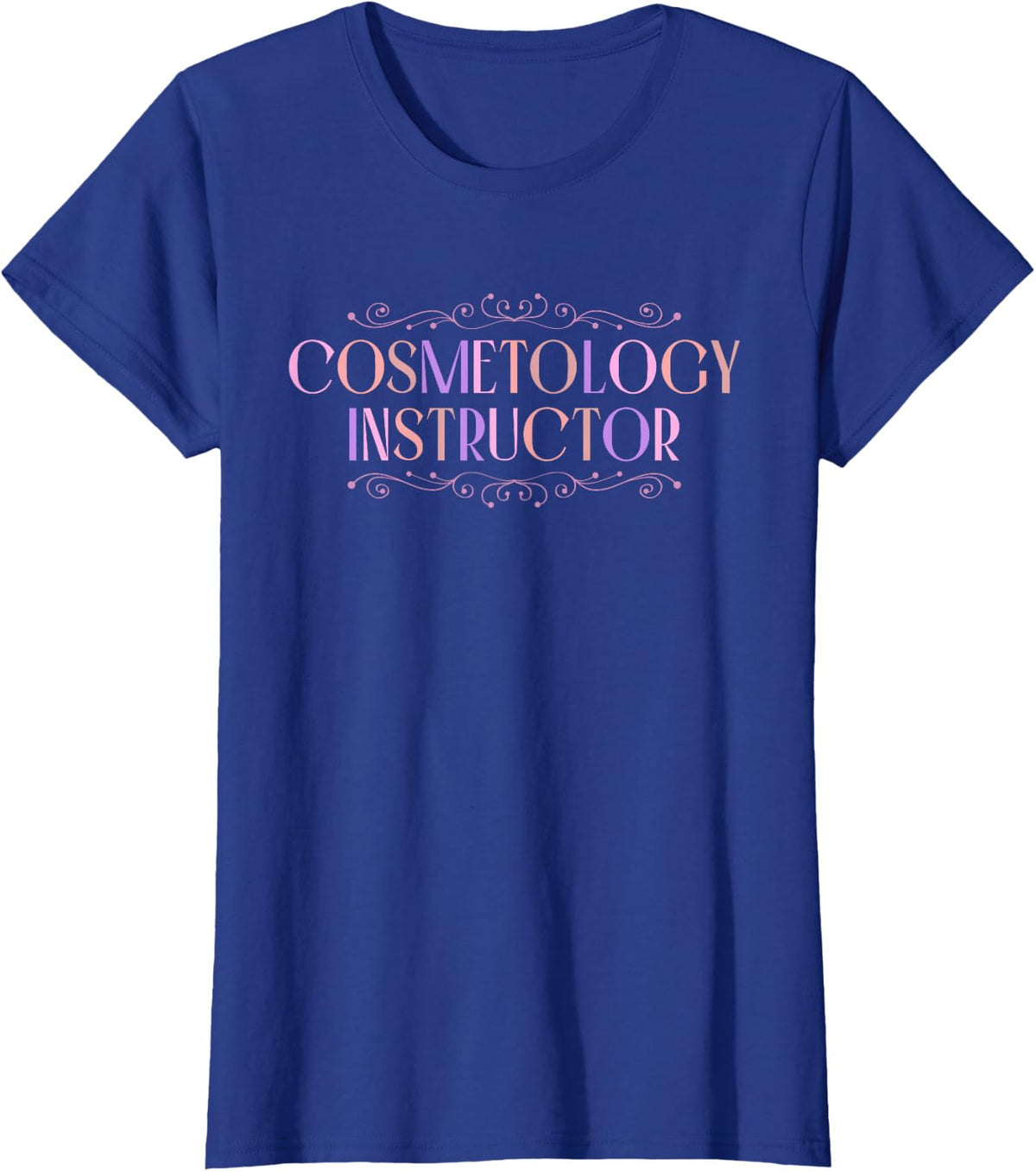 Cosmetologist Cosmetology Instructor, Cosmetology Teacher T-Shirt - Royal Blue