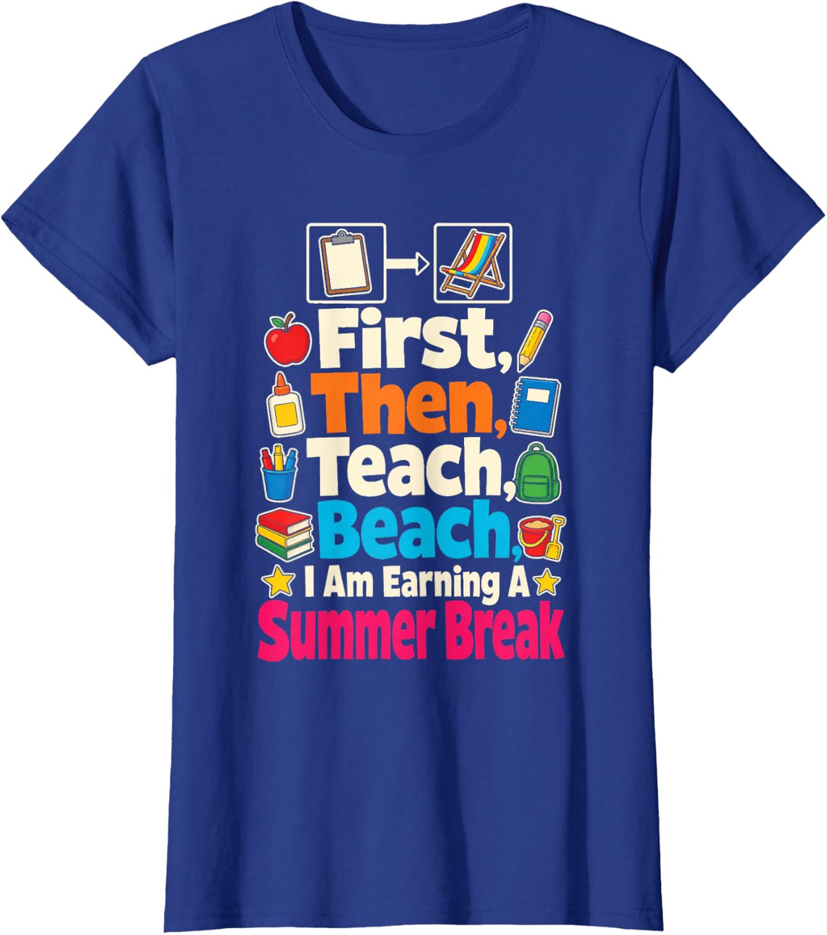 Special Ed Teacher First Then Teach Beach Summer Break T-Shirt - Royal Blue
