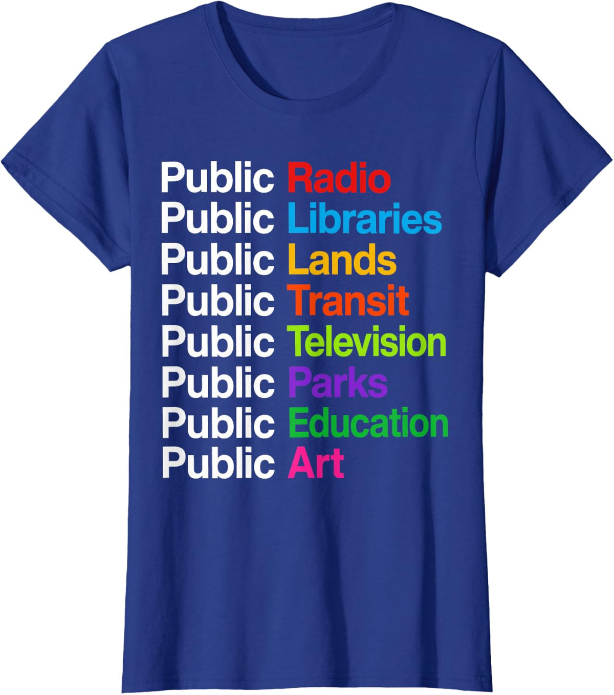 Public Radio Libraries Lands Transit Television Parks Peace T-Shirt - Royal Blue