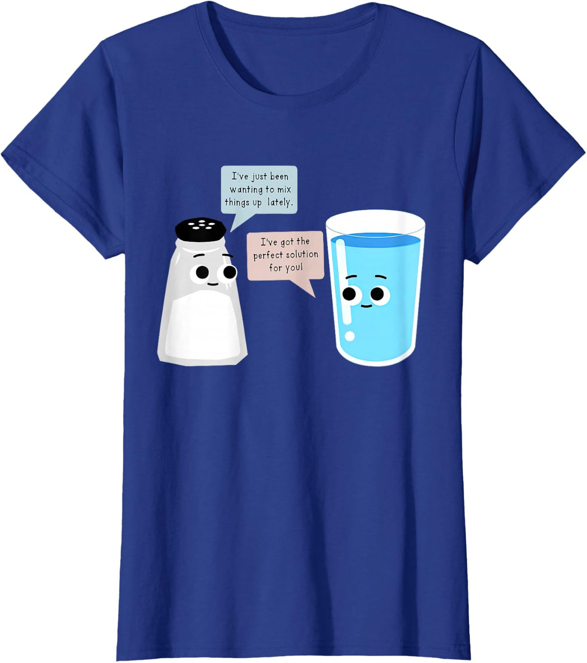 Mixture and Solution Punny Funny Science Humor Teacher T-Shirt - Royal Blue