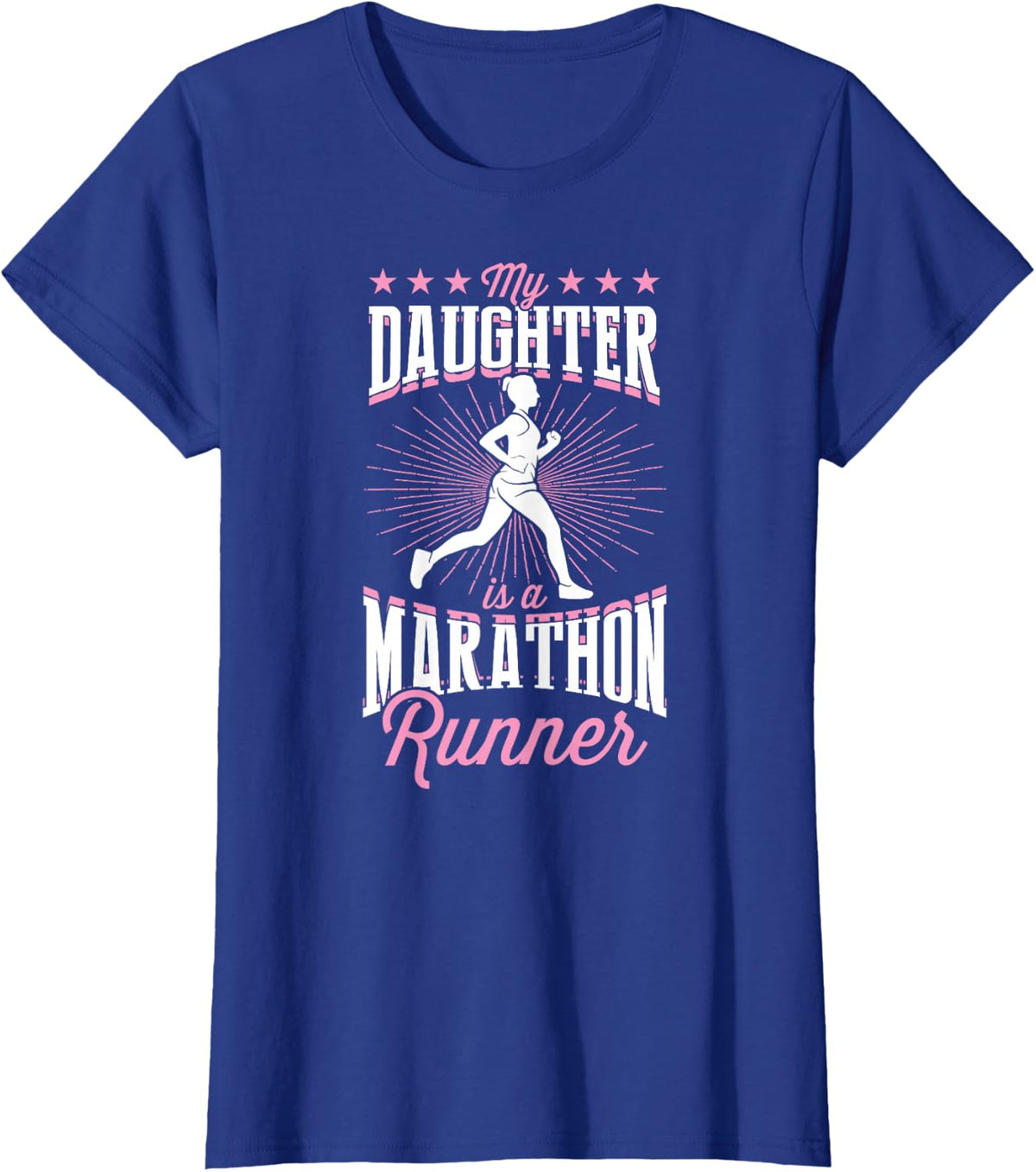 My Daughter Is A Marathon Runner Proud Mom Dad T-Shirt - Royal Blue
