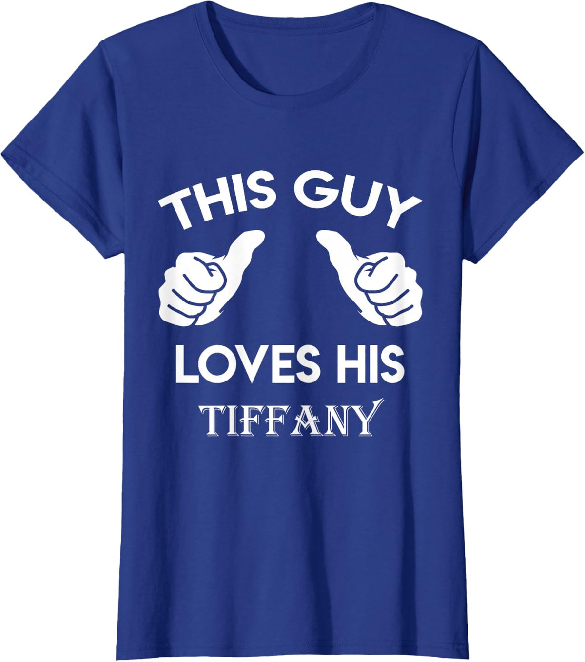 This guy loves his TIFFANY gift valentine Anniversary 02t T-Shirt - Royal Blue