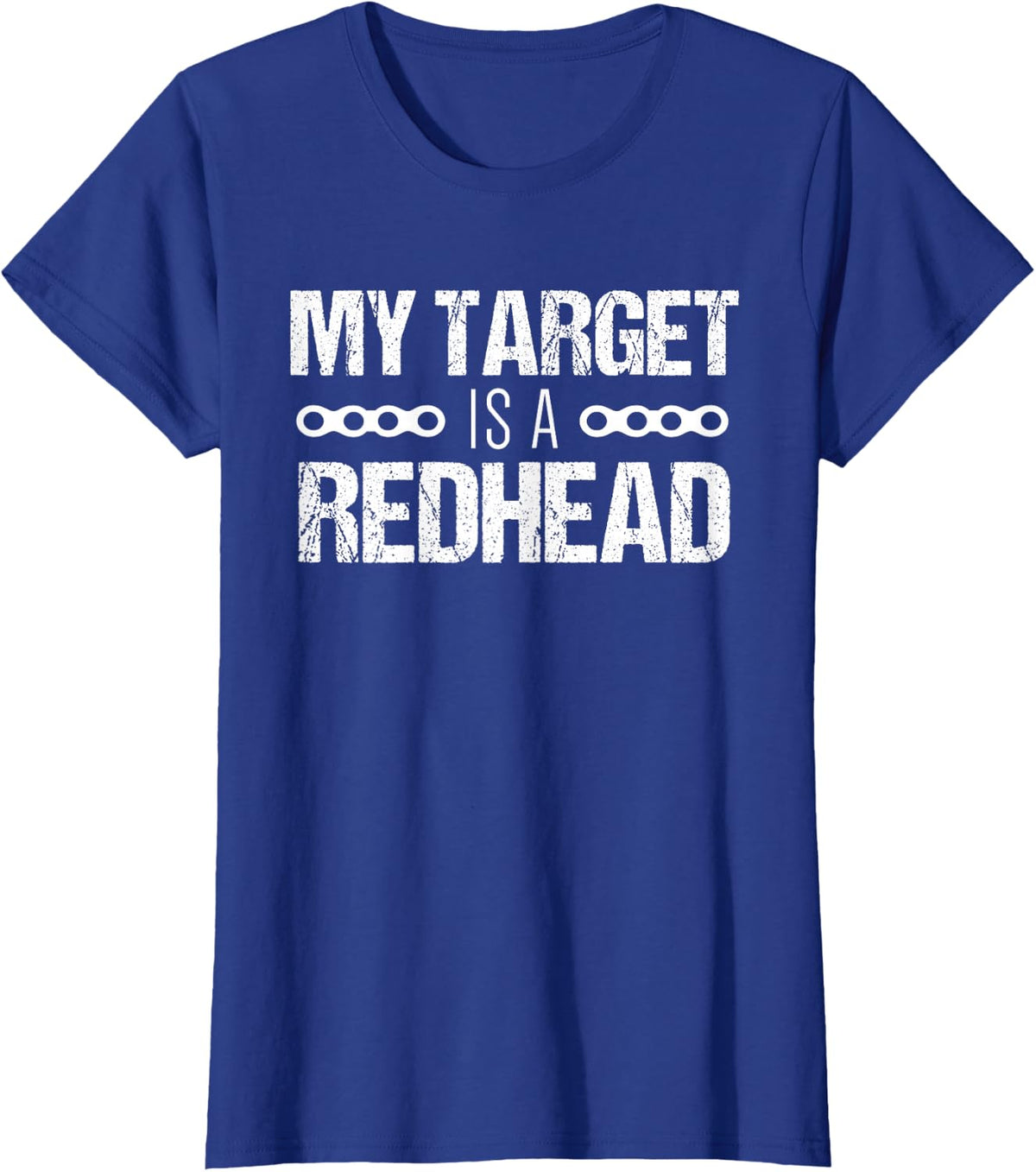 Duck Hunting Gear | My Target is a Redhead Shirt T-Shirt - Royal Blue