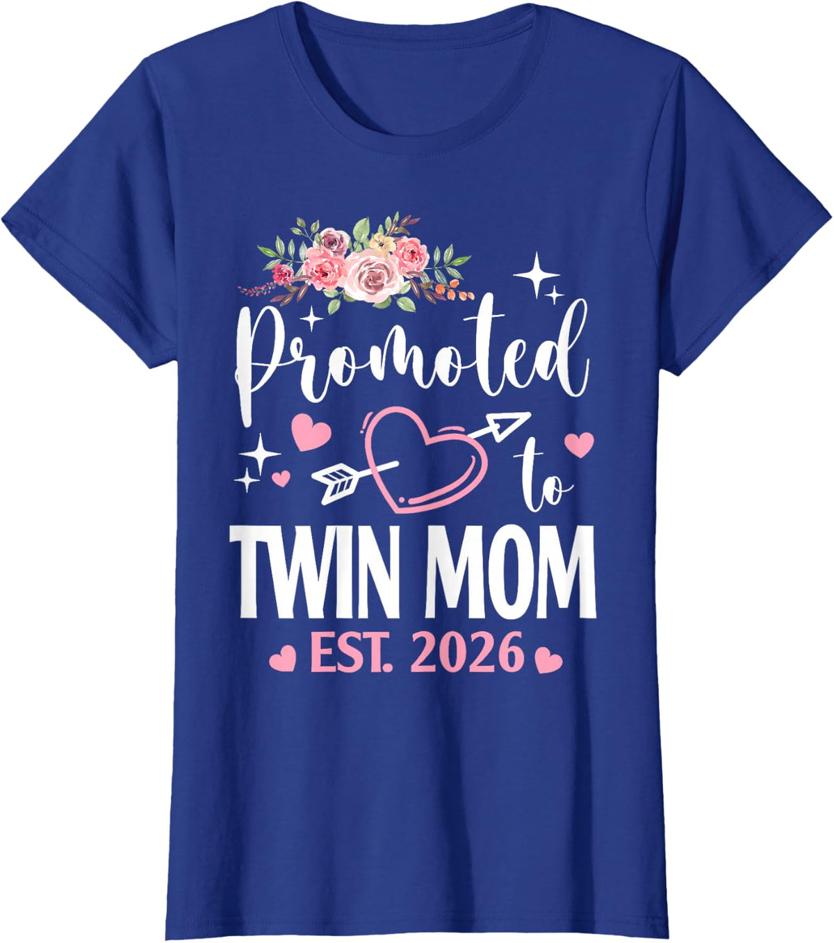 Promoted to Twin Mom Est 2026 First Time Flower Heart T-Shirt - Royal Blue