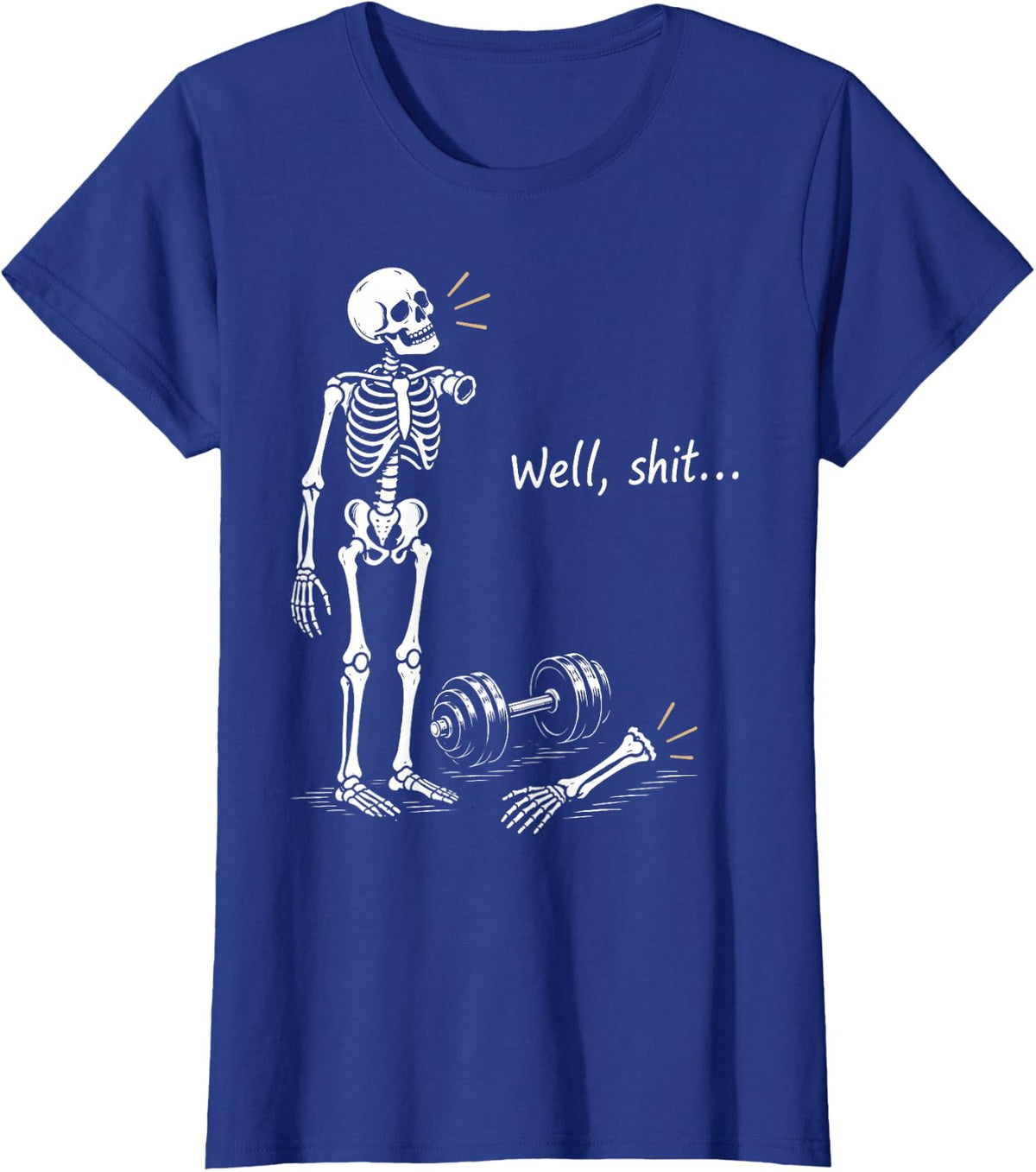 Well Shit Skeleton Weightlifting Workout Gym Humor Halloween T-Shirt - Royal Blue