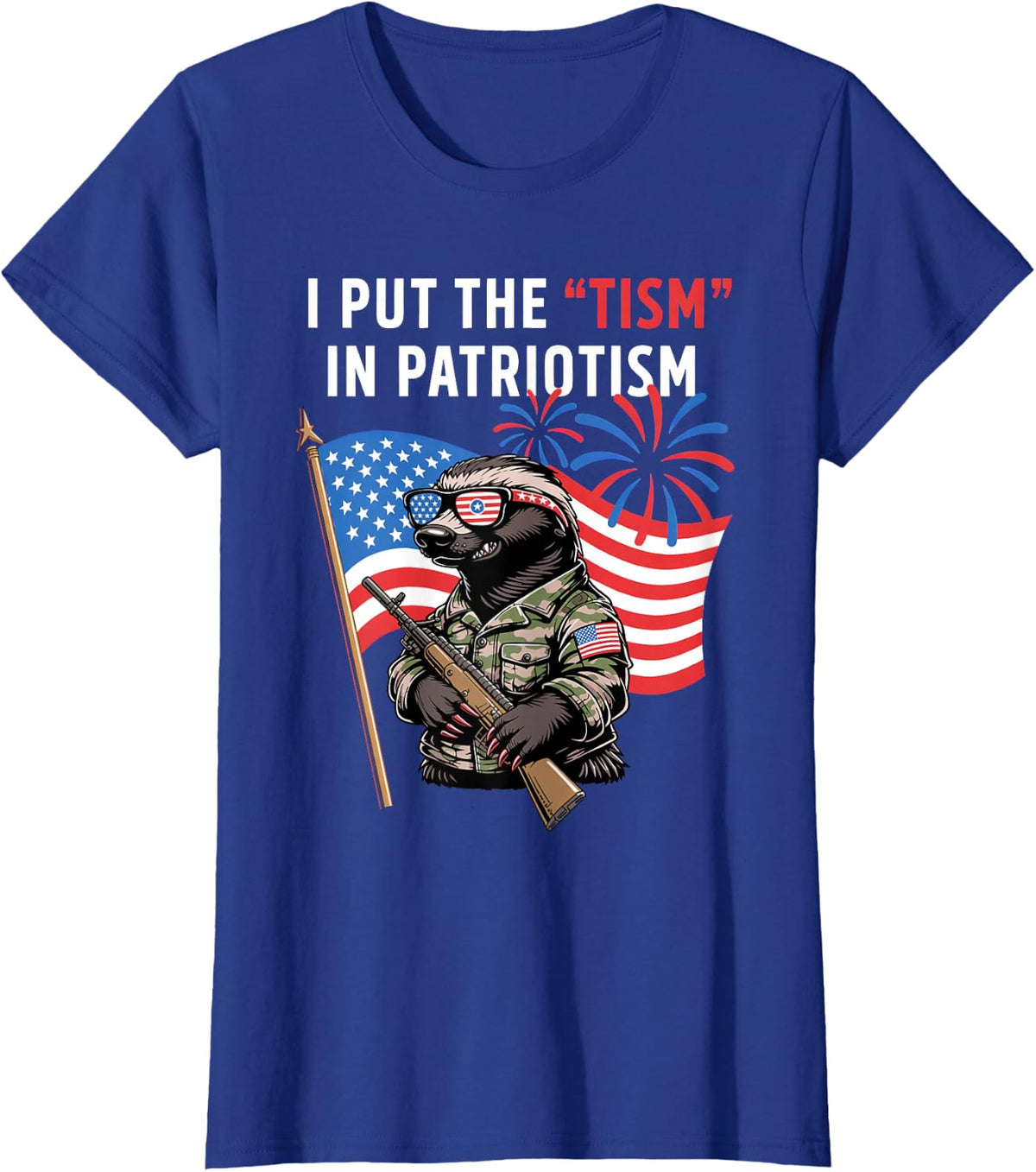 I Put The 'Tism' in Patriotism Honey Badger Pride T-Shirt - Royal Blue