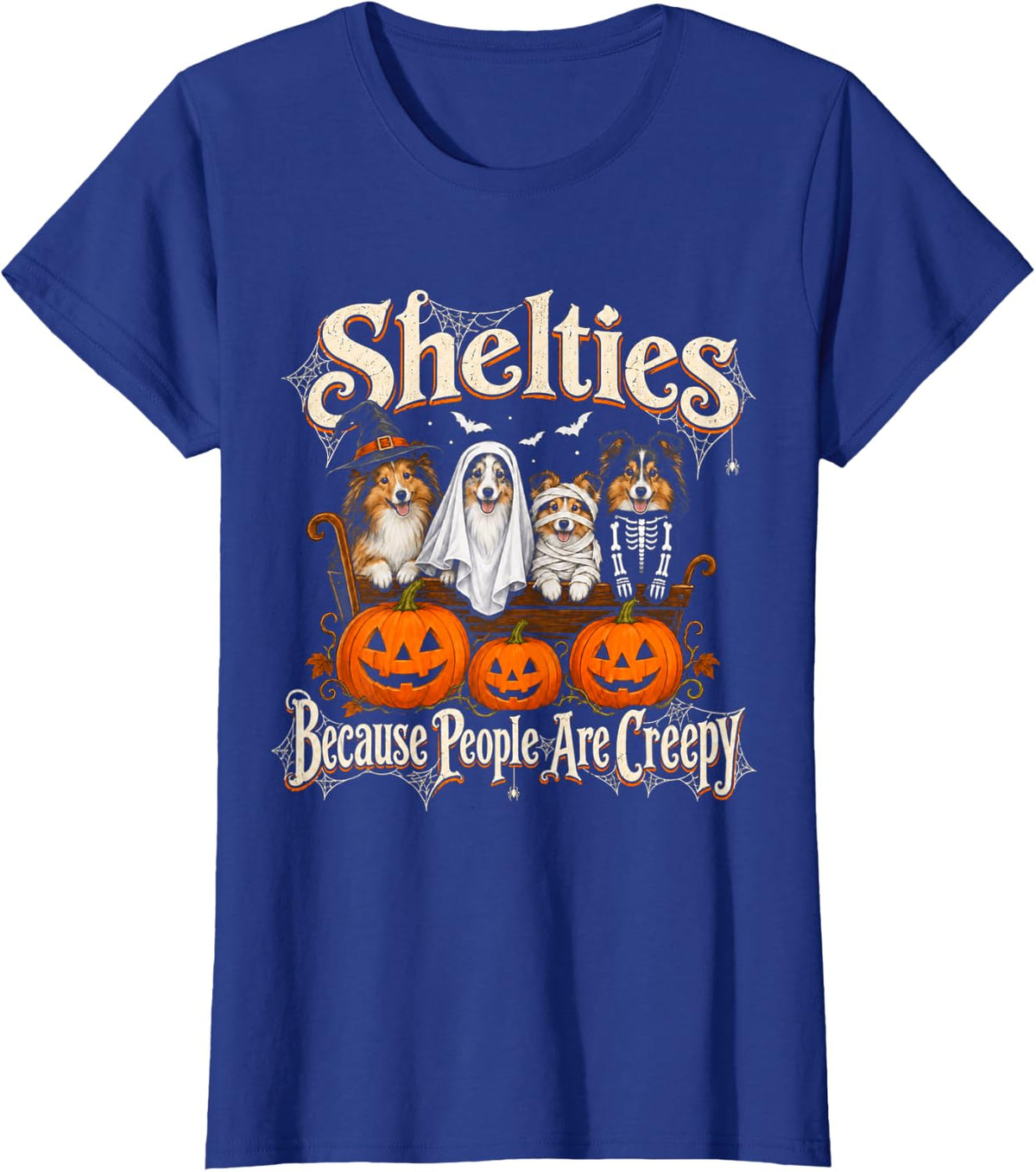 Shelties Because People are Creepy Halloween Dogs Funny T-Shirt - Royal Blue