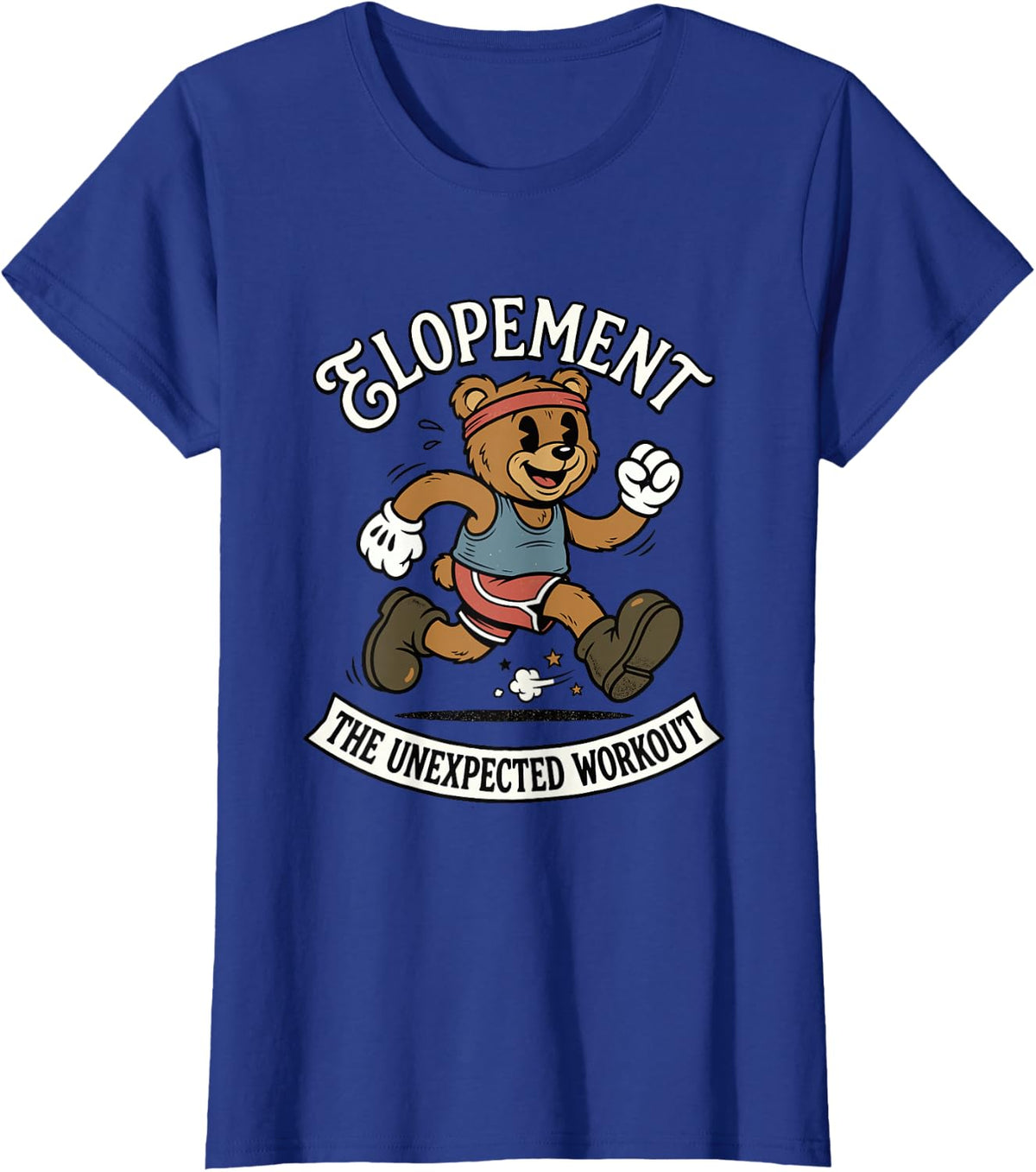 Elopement The Unexpected Workout Tee Funny SPED Teacher ABA Therapist T-Shirt - Royal Blue