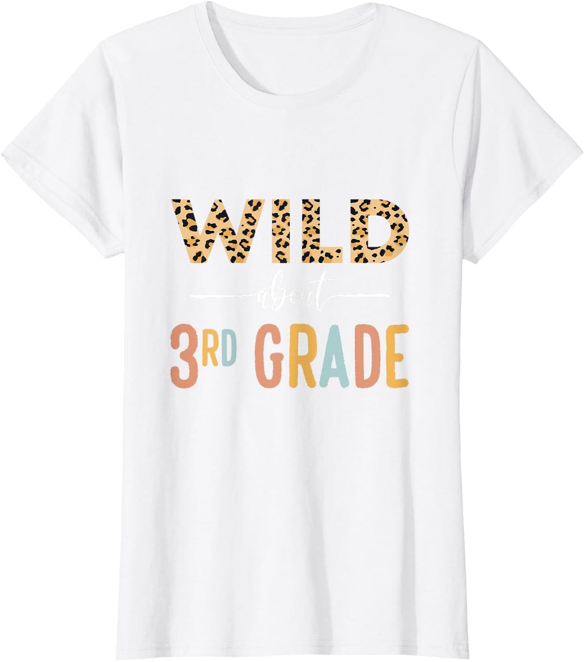 Wild About 3rd Grade Leopard Girls Teacher Back To School T-Shirt - White