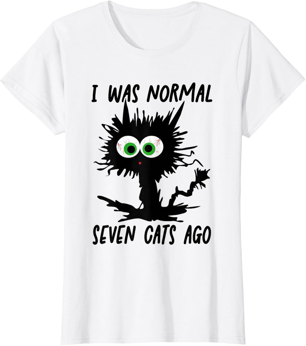 Funny Cat I Was Normal Seven Cats Ago T-Shirt - White