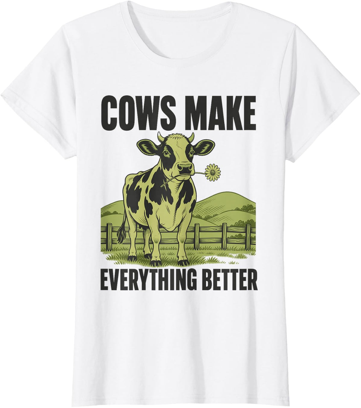 Cows Make Everything Better Cow Lover T-Shirt - White