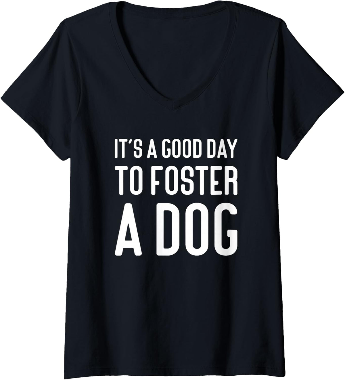 Women's Foster Dog Mom It's A Good Day to Foster A Dog V-Neck T-Shirt - Black