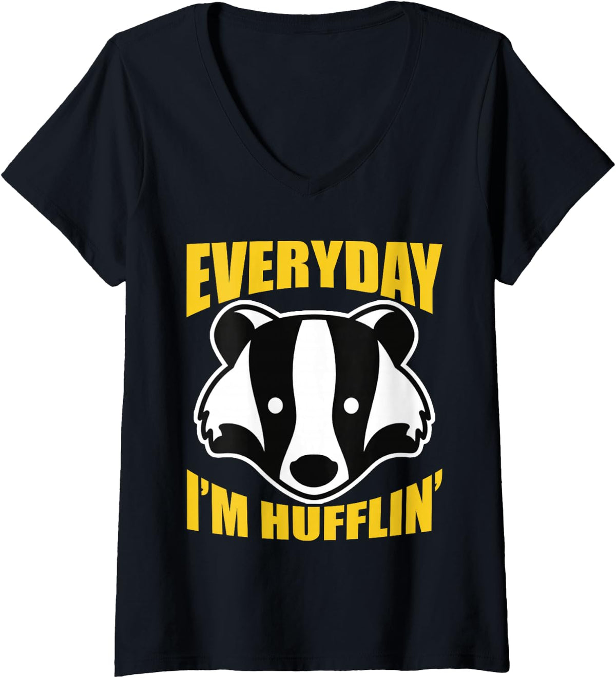 Womens Everyday I'm Huffling Huffle Cute Funny Honey Badger Animal V-Neck T-Shirt - Black