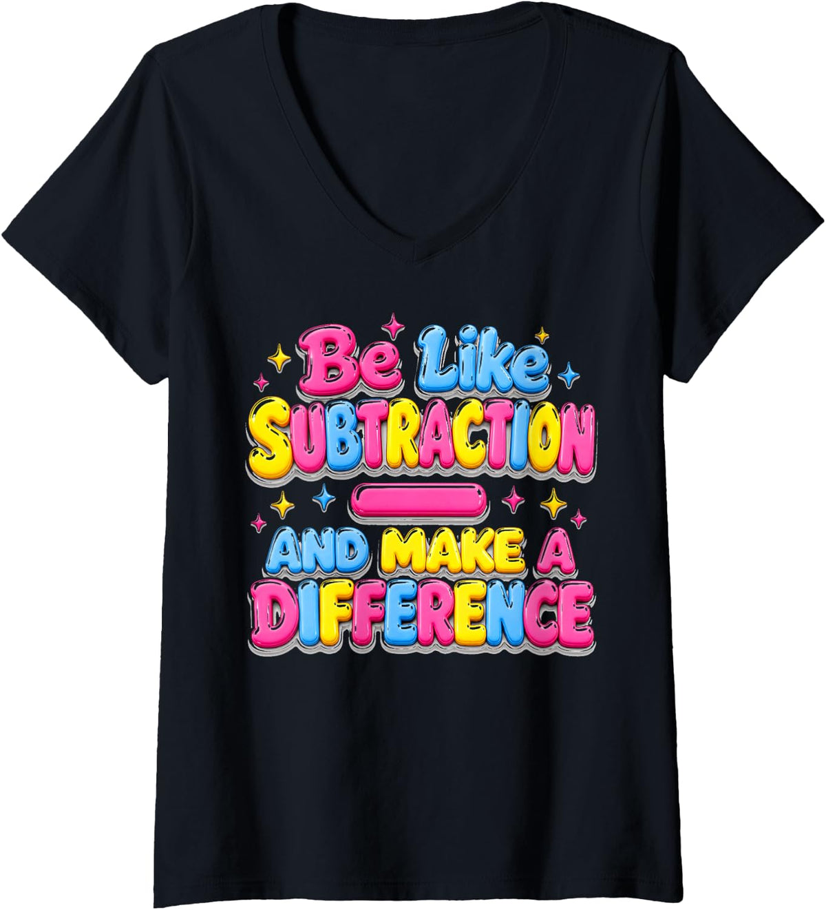 Women's Be Like Subtraction and Make A Difference Math Teacher V-Neck T-Shirt - Black