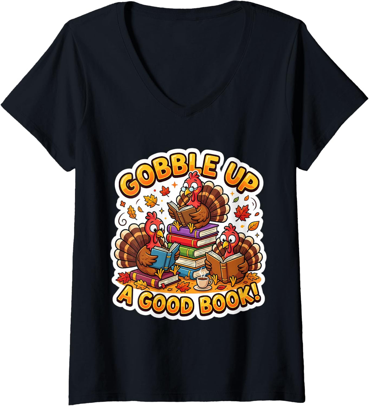 Women's Goble Up A Good Book Lover Turkey Thanksgiving Fall Autumn V-Neck T-Shirt - Black