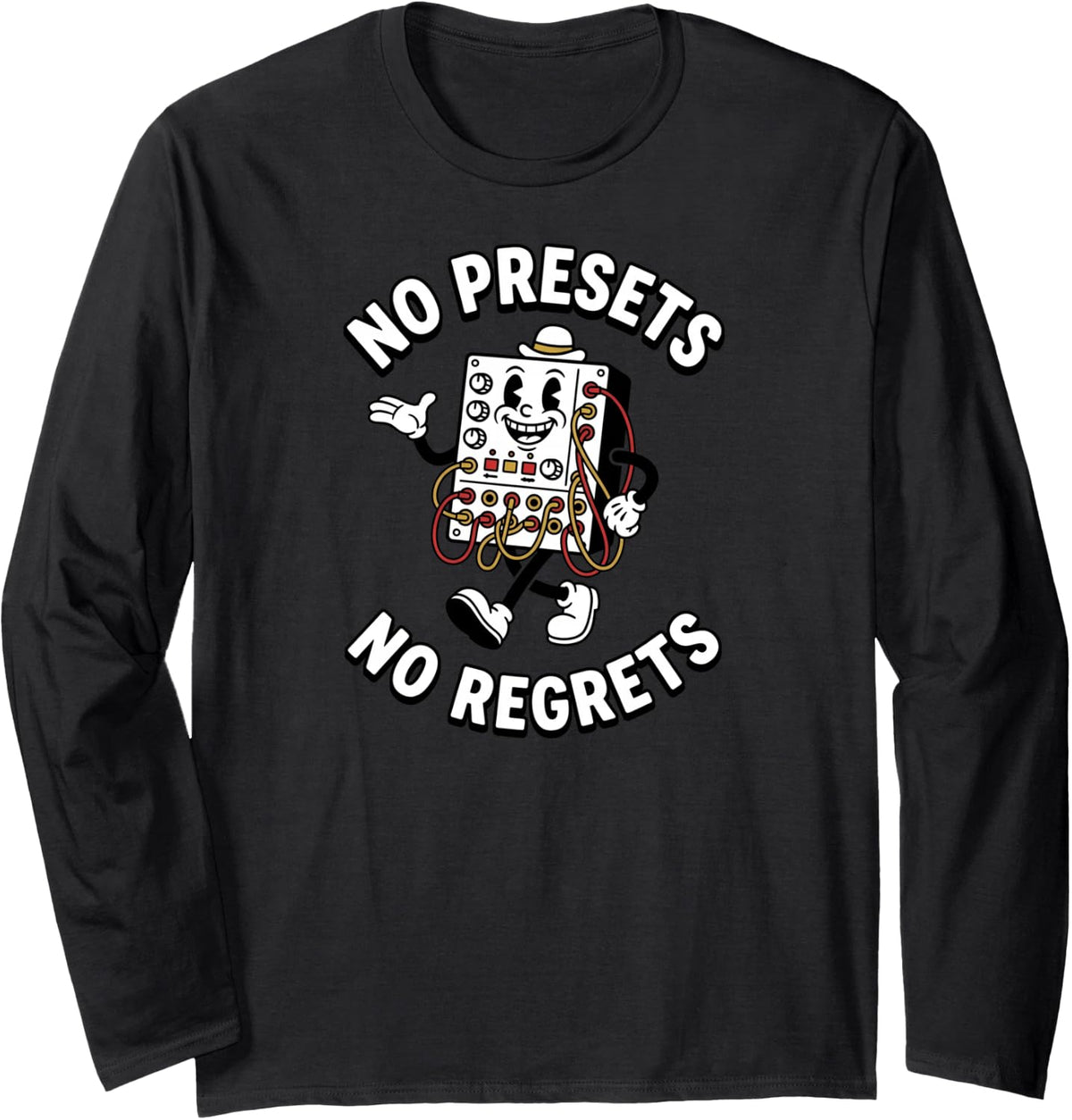 Synthesizer Player No Presets No Regrets Eurorack Synth Long Sleeve T-Shirt - Adult Unisex Black