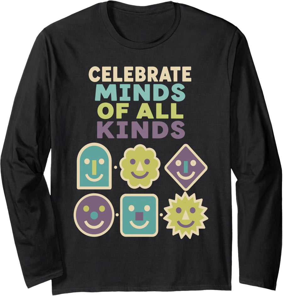 Neurodiversity Awareness Celebrate Minds of All Kinds Long Sleeve T-Shirt - Adult Unisex Black