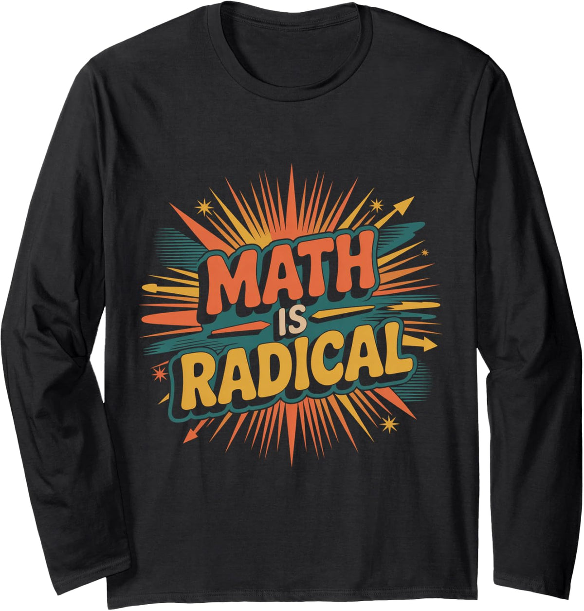 Math is Radical Algebra Geometry Nerd |- Long Sleeve T-Shirt - Adult Unisex Black