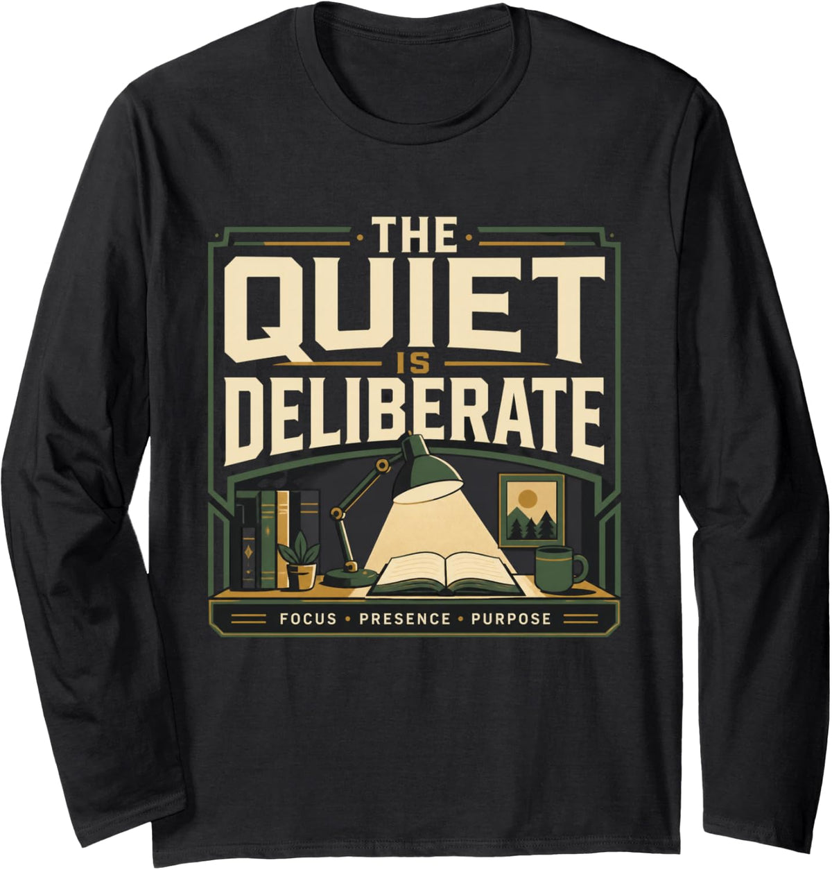 THE Quiet is Deliberate Librarian Library Staff Bookish Long Sleeve T-Shirt - Adult Unisex Black