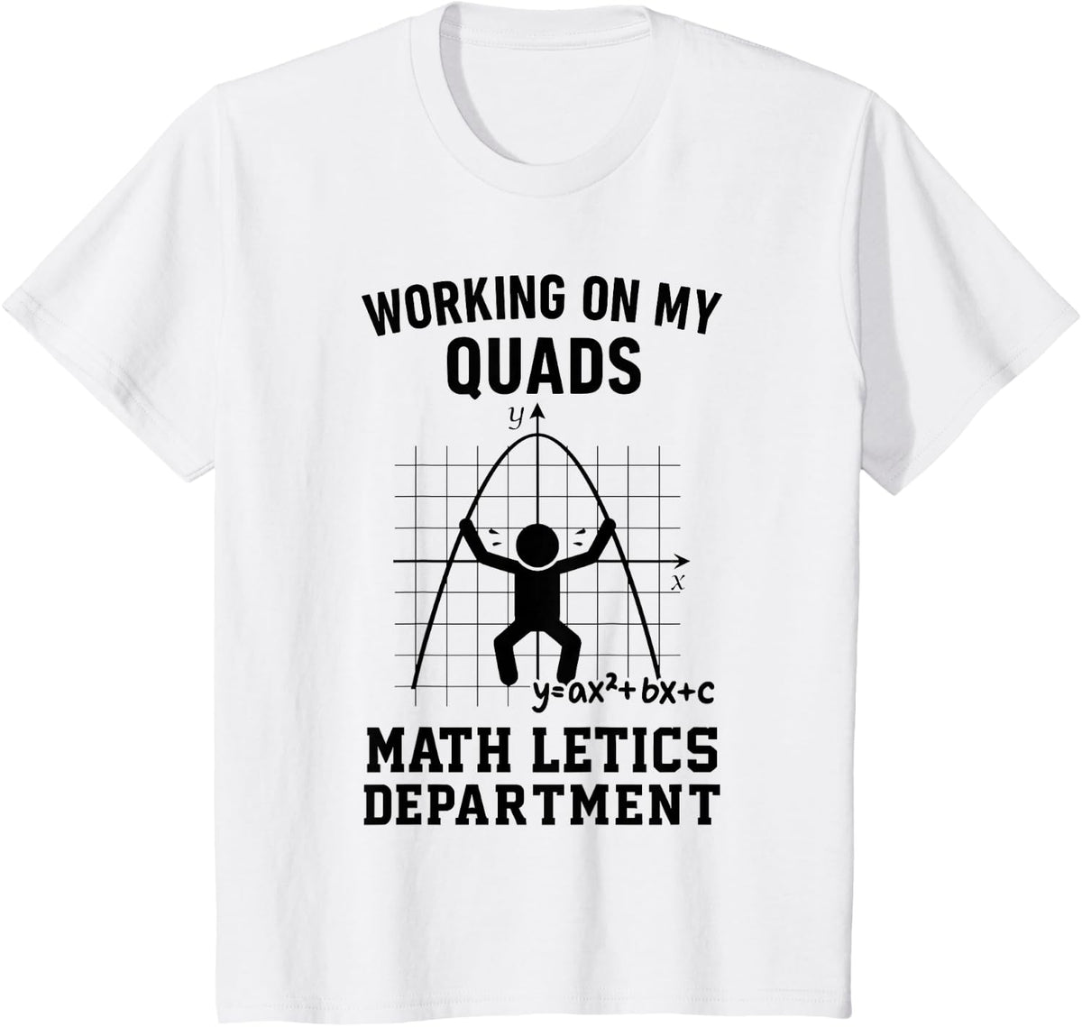 Working On My Quads Algebra Funny Math Teacher Tee T-Shirt for Mathematicians and Educators - White
