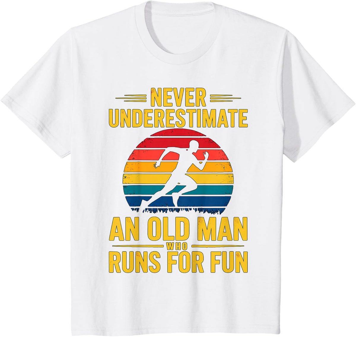 Never Underestimate an Old Man Who Runs for Fun Marathon T-Shirt Tee for Men - White