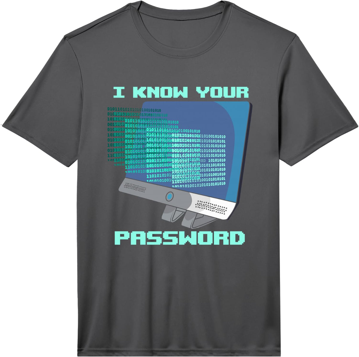 Men's Hacker Cybersecurity Know Your Password Funny Network Admin Performance T-Shirt - Asphalt Grey