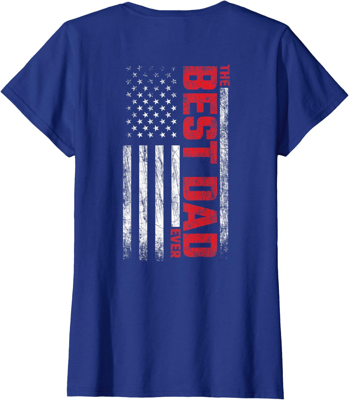 Best Dad - American Flag On Back - Best Dad Ever T-Shirt - Royal Blue