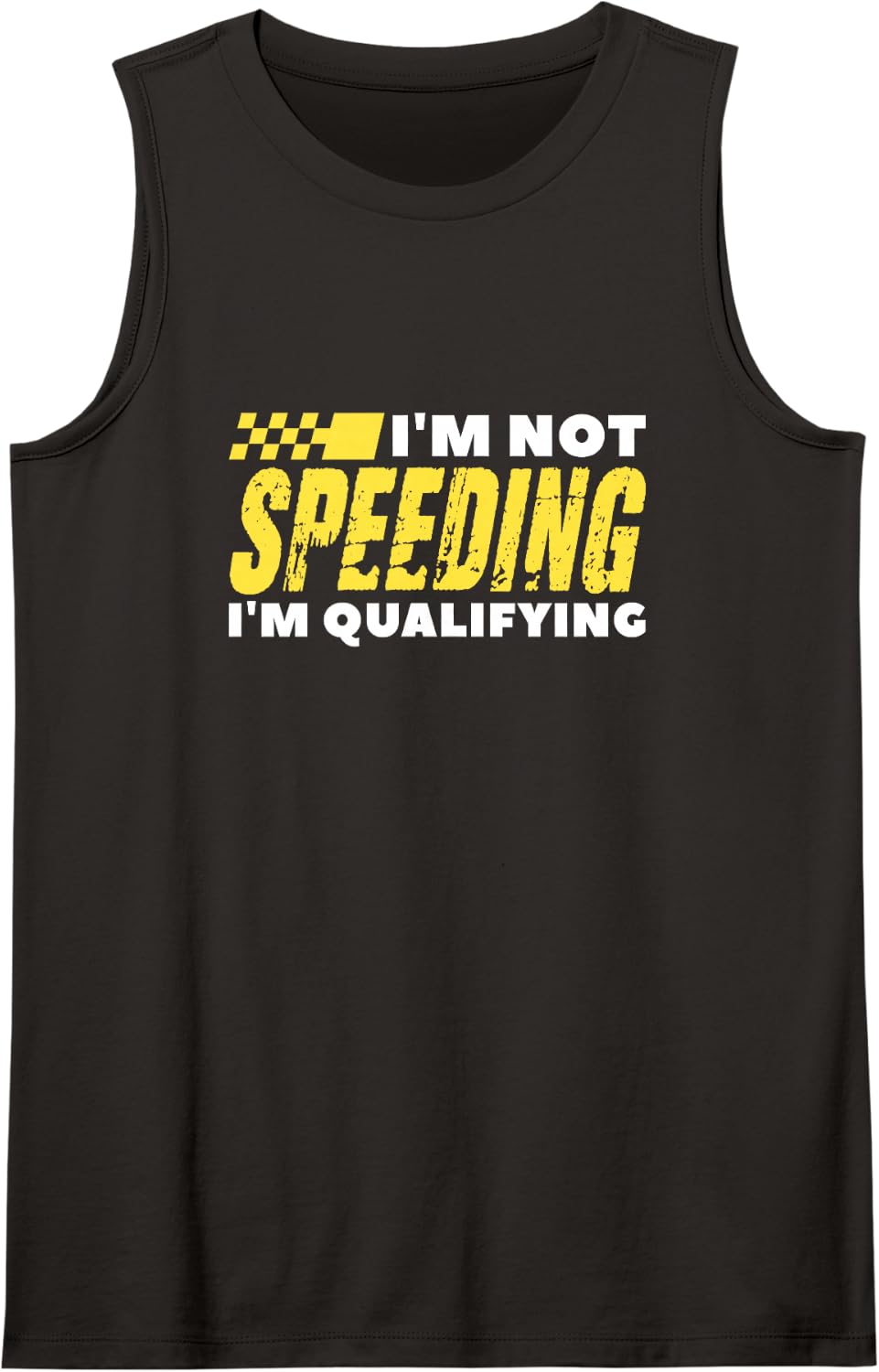 Car Racing I'm Not Speeding I'm Qualifying Racecar Racer Sleeveless Tank Top - Black