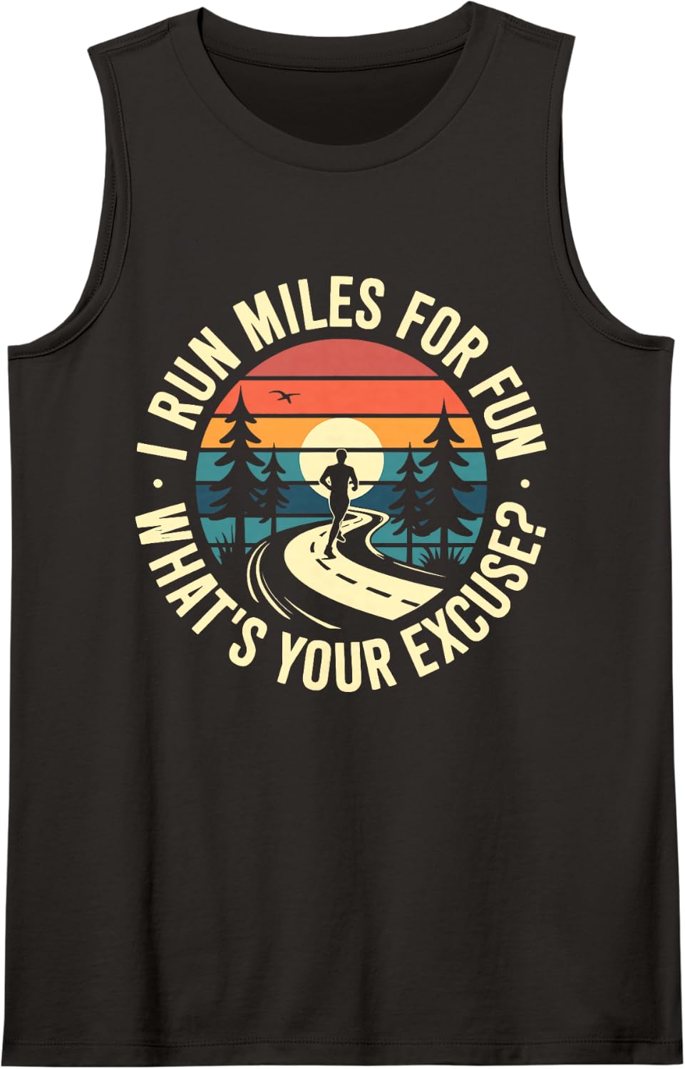 Cross Country Track Run Miles for Fun What's Your Excuse Tank Top - Black