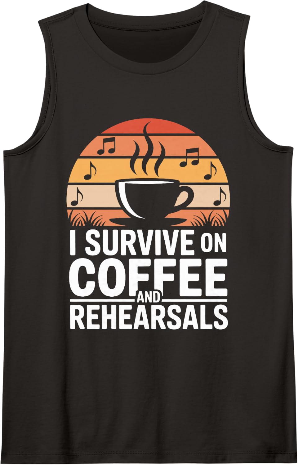 I Survive On Coffee and Rehearsals School Music Teacher Tank Top - Black