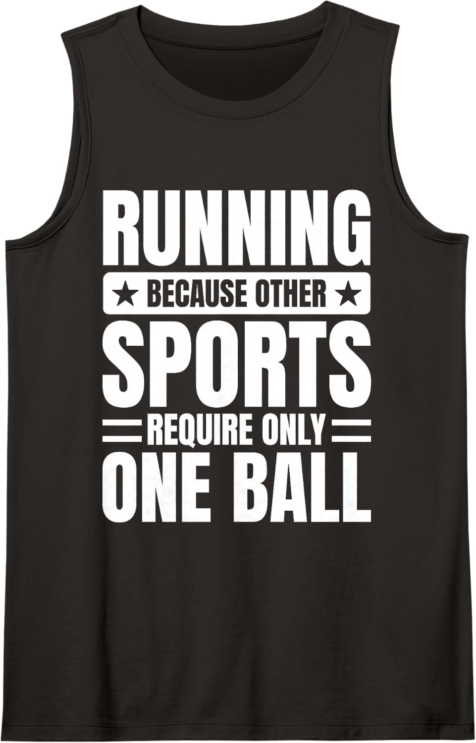 Marathon Runner Cause Other Sports Require One Ball Running Sleeveless Tank Top - Black