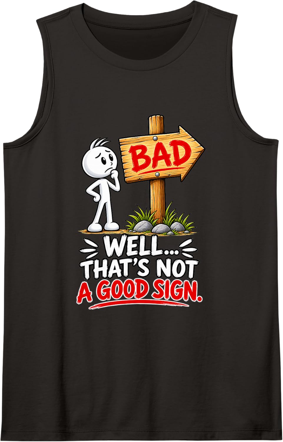 Well That's Not a Good Sign Funny Sarcastic Humor Sleeveless Tank Top - Black