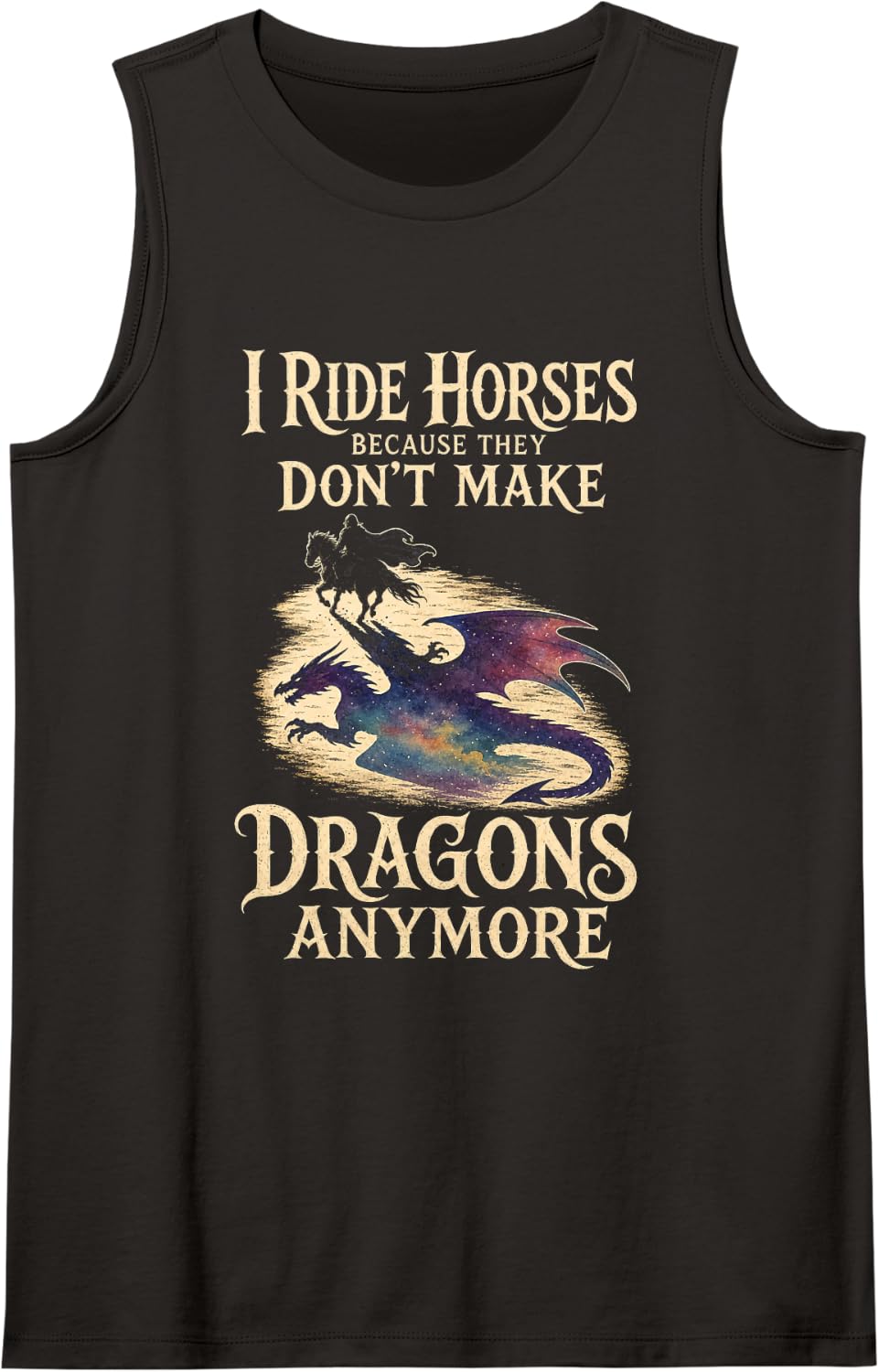 Dragon Lover I Ride Horses Because They Don't Make Dragons Sleeveless Tank Top - Black